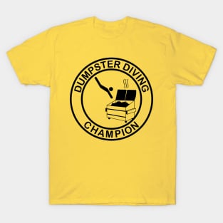 Dumpster Diving Champion T-Shirt